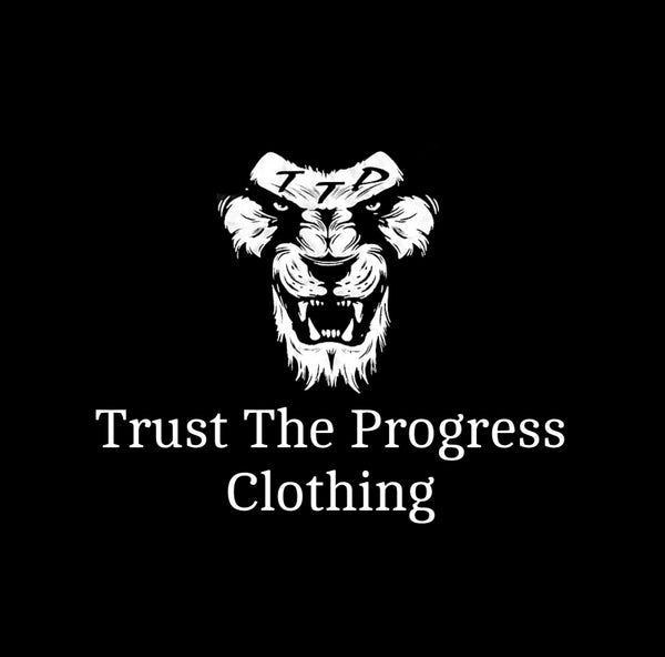 Trust The Progress Clothing